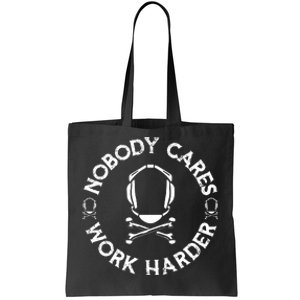 Nobody Cares Work Harder Wrestling Headgear Skull Bones Tote Bag