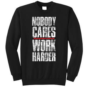 Nobody Cares Work Harder Personal Trainer Sweatshirt