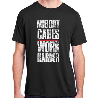 Nobody Cares Work Harder Personal Trainer Adult ChromaSoft Performance T-Shirt