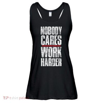 Nobody Cares Work Harder Personal Trainer Ladies Essential Flowy Tank
