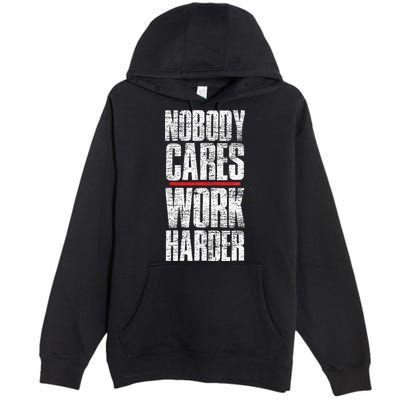 Nobody Cares Work Harder Personal Trainer Premium Pullover Hoodie