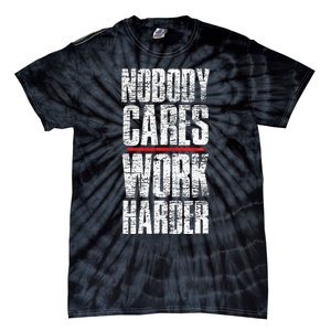 Nobody Cares Work Harder Personal Trainer Tie-Dye T-Shirt