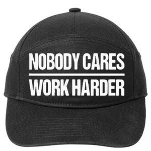 Nobody Cares Work Harder 7-Panel Snapback Hat