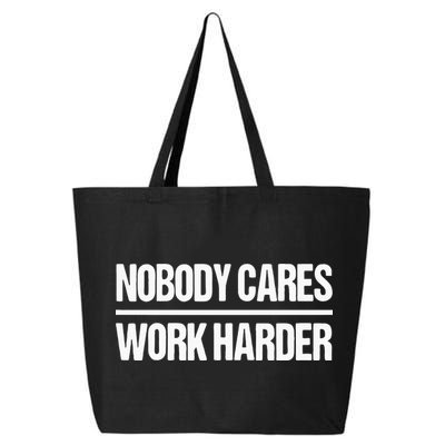 Nobody Cares Work Harder 25L Jumbo Tote