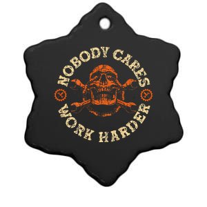 Nobody Cares Work Harder Skull Mechanic Engineer( In Back) Ceramic Star Ornament