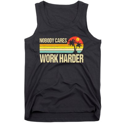 Nobody Cares Work Harder Motivational Fitness Workout Gym Tank Top