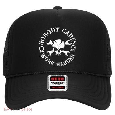 Nobody Cares Work Harder High Crown Mesh Back Trucker Hat