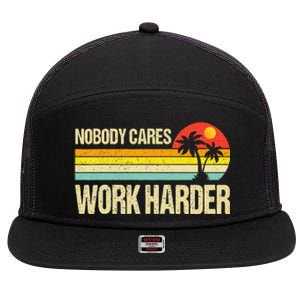 Nobody Cares Work Harder Motivational Fitness Workout Gym 7 Panel Mesh Trucker Snapback Hat