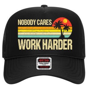 Nobody Cares Work Harder Motivational Fitness Workout Gym High Crown Mesh Back Trucker Hat