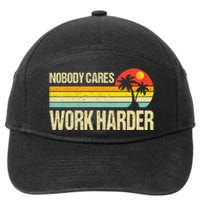 Nobody Cares Work Harder Motivational Fitness Workout Gym 7-Panel Snapback Hat