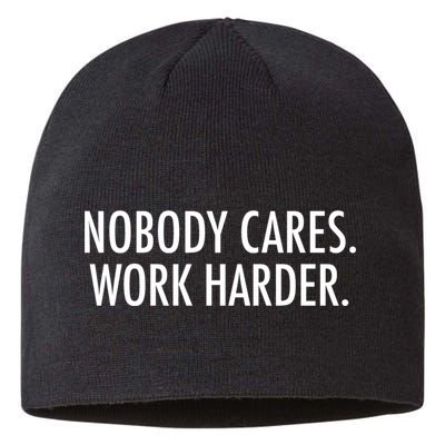 Nobody Cares Work Harder Sustainable Beanie
