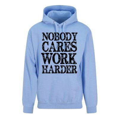 Nobody Cares Work Harder Motivational Quote Gift Unisex Surf Hoodie