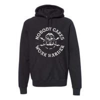 Nobody Cares Work Harder Skull Mechanic Engineer Premium Hoodie