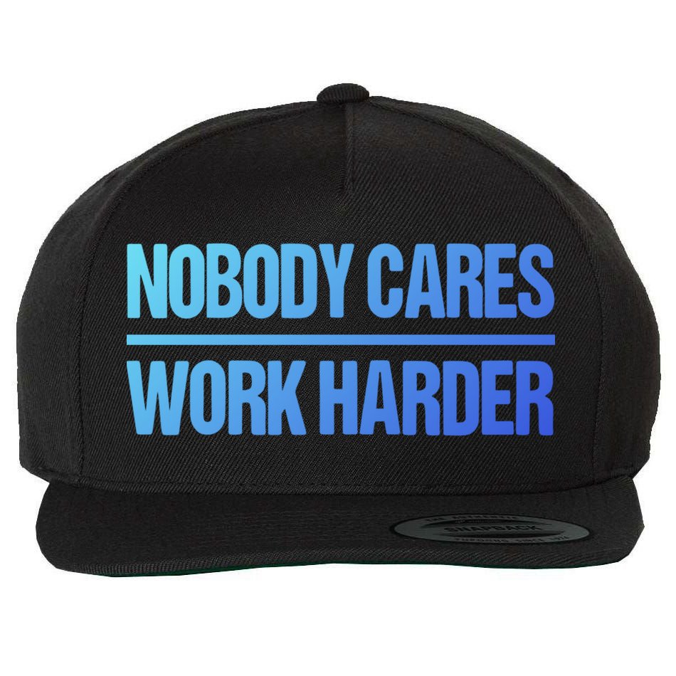 Nobody Cares Work Harder Gift Cute Gift Wool Snapback Cap