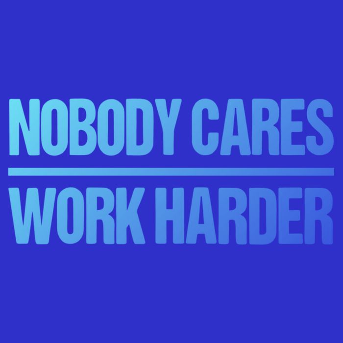 Nobody Cares Work Harder Gift Cute Gift Baby Bodysuit