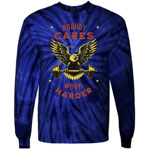 Nobody Cares Work Harder Eagle Fitness Gym Workout Gift Tie-Dye Long Sleeve Shirt