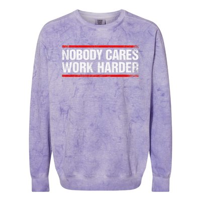 Nobody Cares Work Harder Fitness Workout Gym Colorblast Crewneck Sweatshirt