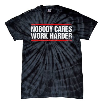 Nobody Cares Work Harder Fitness Workout Gym Tie-Dye T-Shirt