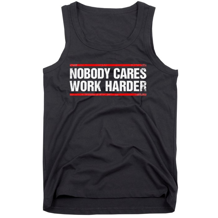 Nobody Cares Work Harder Fitness Workout Gym Tank Top