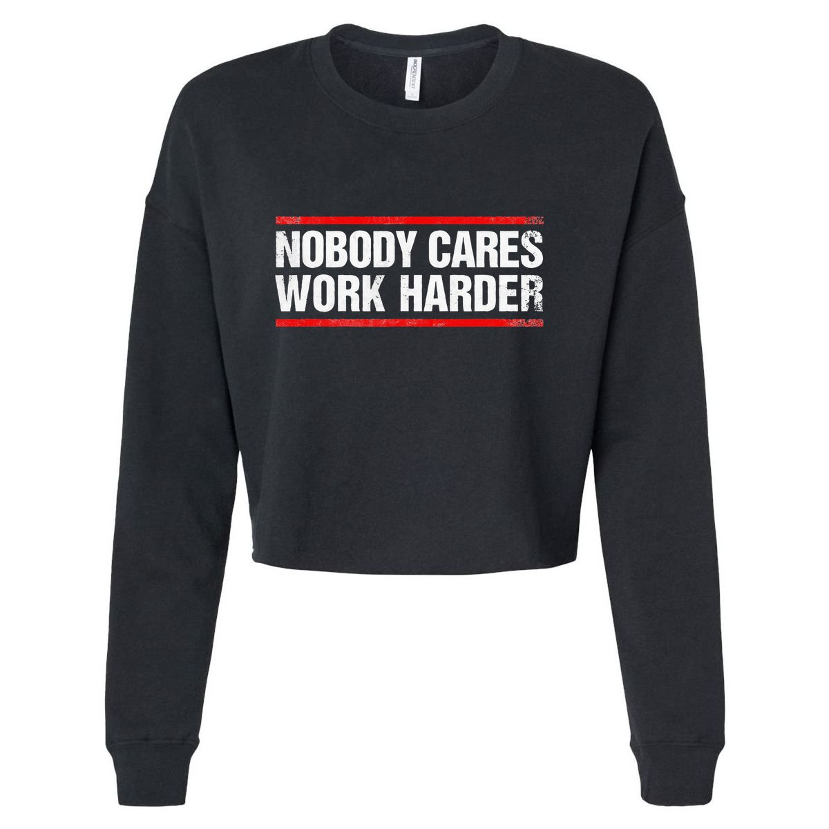 Nobody Cares Work Harder Fitness Workout Gym Cropped Pullover Crew