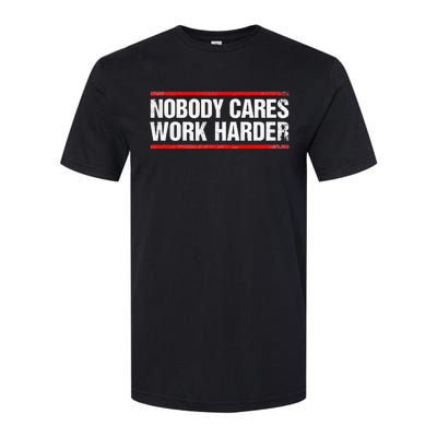 Nobody Cares Work Harder Fitness Workout Gym Softstyle CVC T-Shirt