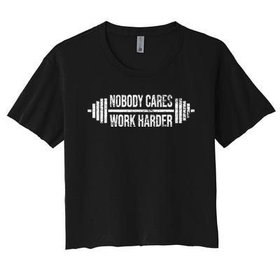 NOBODY CARES WORK HARDER BARBELL WEIGHT TRAINING Women's Crop Top Tee