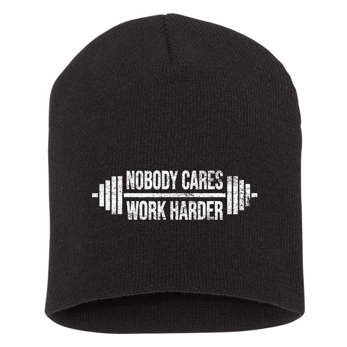 NOBODY CARES WORK HARDER BARBELL WEIGHT TRAINING Short Acrylic Beanie