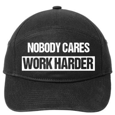 Nobody Cares Work Harder Fitness Workout Gym Gift 7-Panel Snapback Hat
