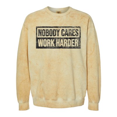 Nobody Cares Work Harder Colorblast Crewneck Sweatshirt