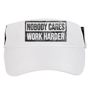 Nobody Cares Work Harder Adult Drive Performance Visor