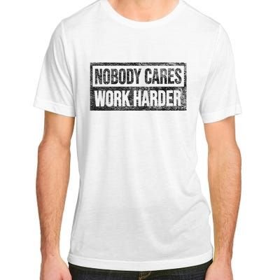 Nobody Cares Work Harder Adult ChromaSoft Performance T-Shirt