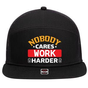 Nobody Cares Work Harder 7 Panel Mesh Trucker Snapback Hat