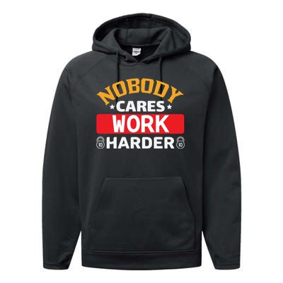 Nobody Cares Work Harder Performance Fleece Hoodie