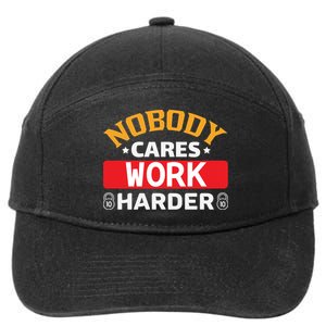 Nobody Cares Work Harder 7-Panel Snapback Hat