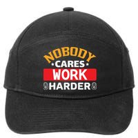 Nobody Cares Work Harder 7-Panel Snapback Hat