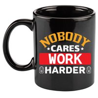 Nobody Cares Work Harder 11oz C Handle Ceramic Mug