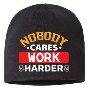 Nobody Cares Work Harder Sustainable Beanie