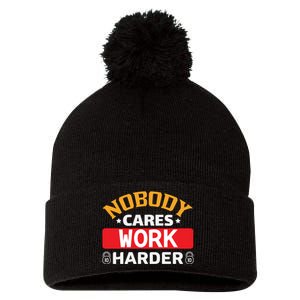 Nobody Cares Work Harder Pom Pom 12in Knit Beanie