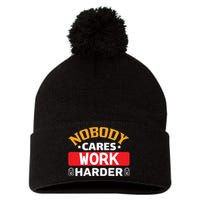 Nobody Cares Work Harder Pom Pom 12in Knit Beanie