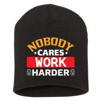 Nobody Cares Work Harder Short Acrylic Beanie