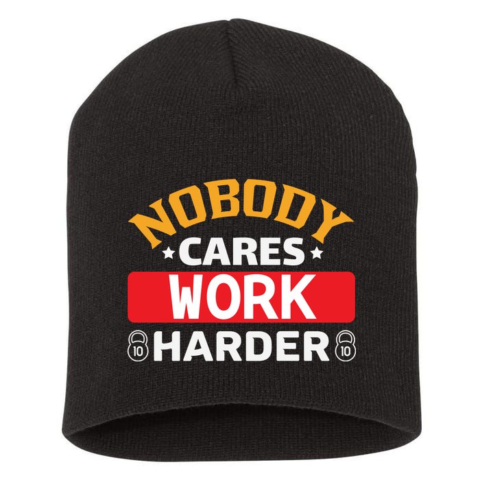 Nobody Cares Work Harder Short Acrylic Beanie