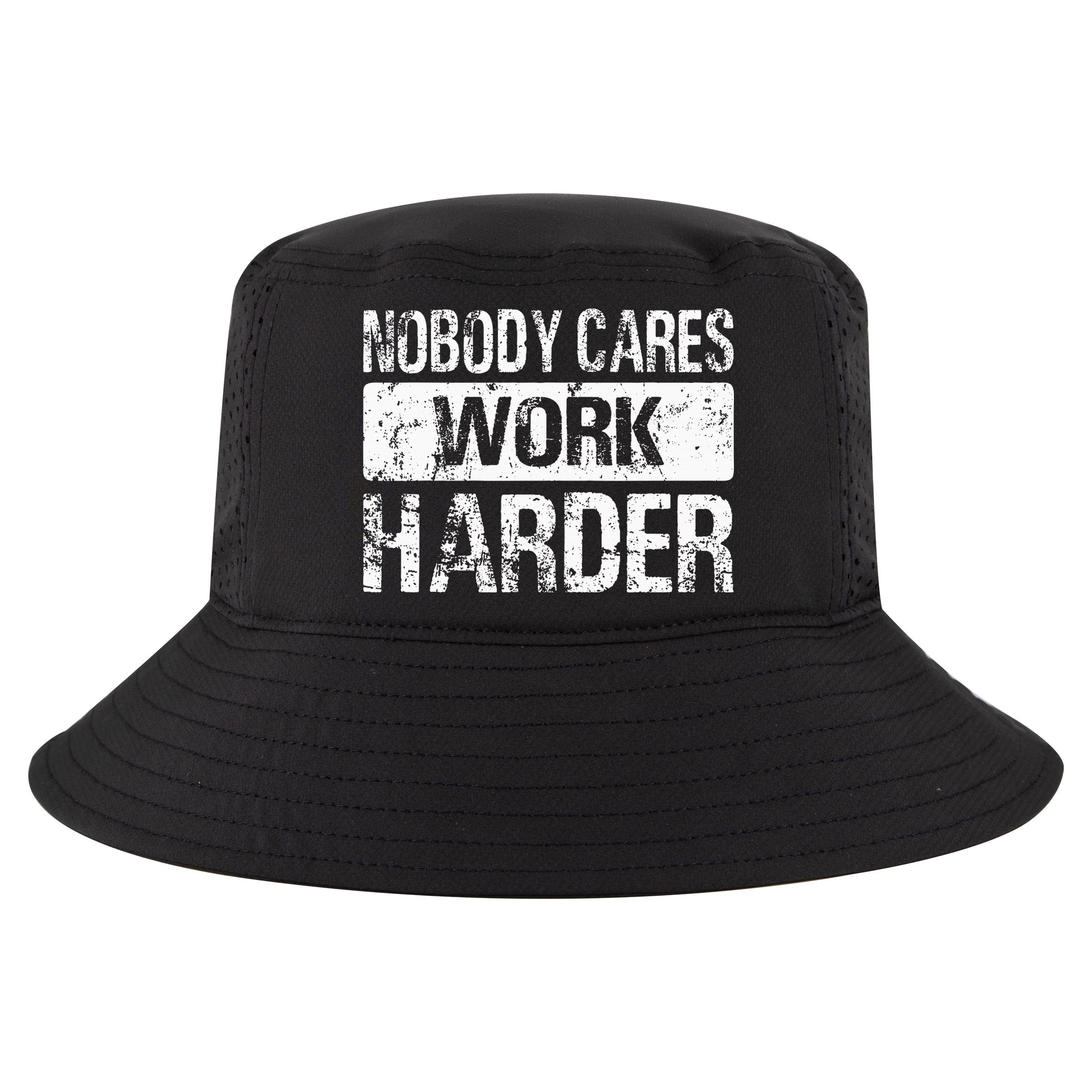 Nobody Cares Work Harder Gym Fitness Workout Motivation Cool Comfort Performance Bucket Hat