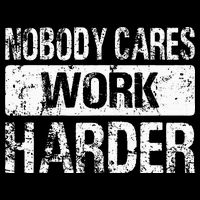 Nobody Cares Work Harder Gym Fitness Workout Motivation Long Sleeve Shirt