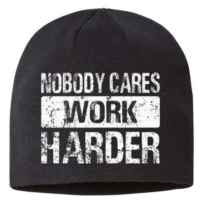 Nobody Cares Work Harder Gym Fitness Workout Motivation Sustainable Beanie