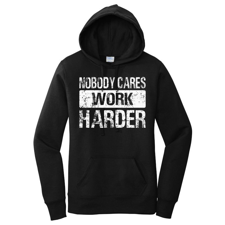 Nobody Cares Work Harder Gym Fitness Workout Motivation Women's Pullover Hoodie