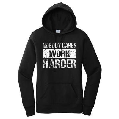 Nobody Cares Work Harder Gym Fitness Workout Motivation Women's Pullover Hoodie