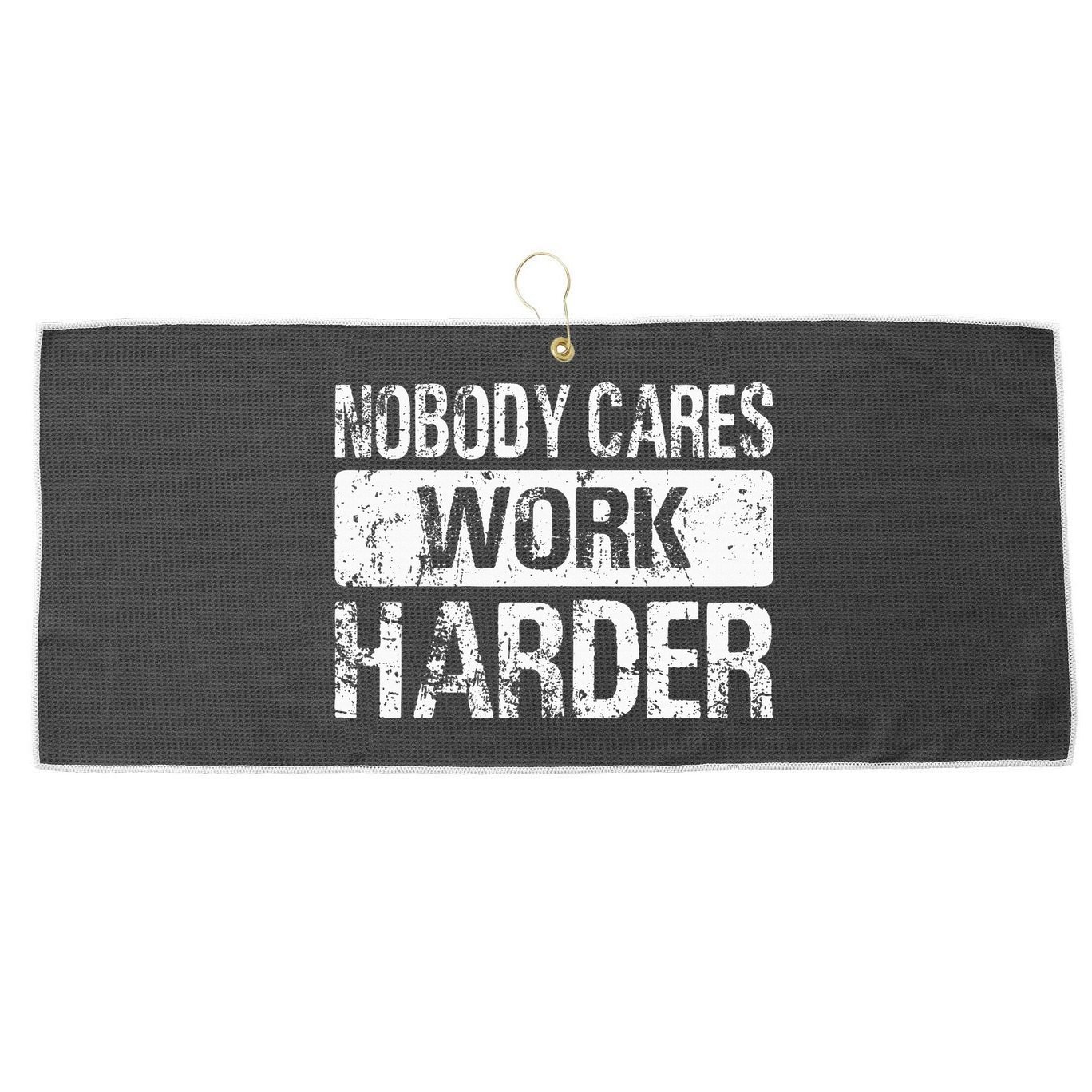 Nobody Cares Work Harder Gym Fitness Workout Motivation Large Microfiber Waffle Golf Towel
