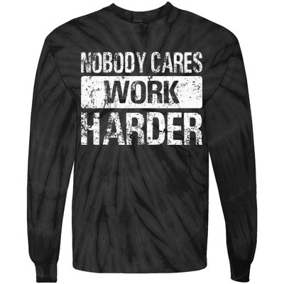 Nobody Cares Work Harder Gym Fitness Workout Motivation Tie-Dye Long Sleeve Shirt