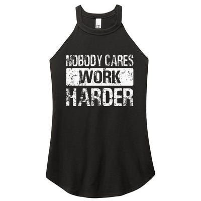 Nobody Cares Work Harder Gym Fitness Workout Motivation Women's Perfect Tri Rocker Tank