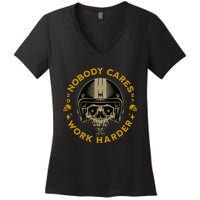 Nobody Cares Work Harder Motivational Women's V-Neck T-Shirt